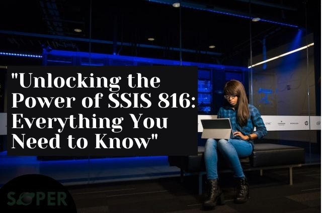 SSIS 816