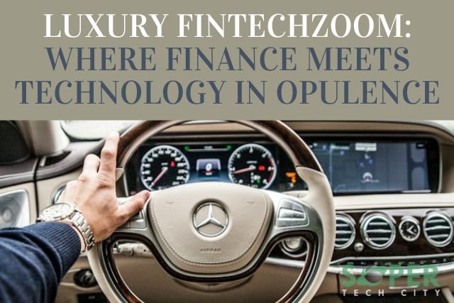 Luxury FintechZoom